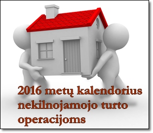 2016 metu kalendorius nekilnojamojo turto operacijoms